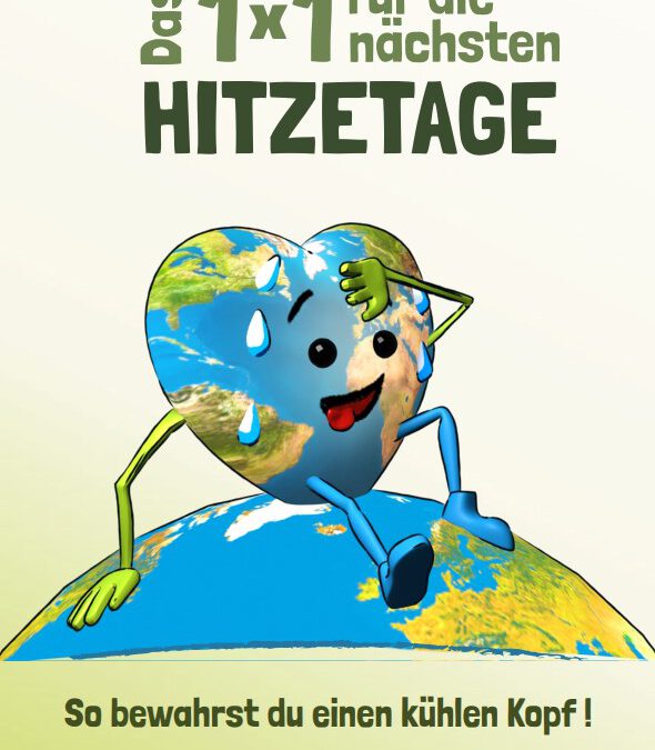 Illustration einer schwitzenden, lächelnden Comic-Erde, die auf einem Globus sitzt und sich die Stirn abwischt. Der deutsche Text darüber lautet: „Das 1x1 für die nächsten Hitzetage“. Darunter: „So bewahrst du einen kühlen Kopf!“ „Teste dein Wissen.“.